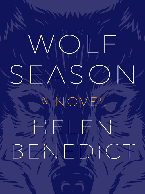 Title details for Wolf Season by Helen Benedict - Available
